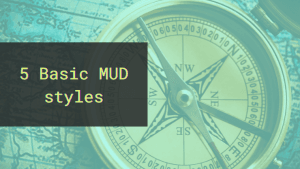 A compass and the text: 5 Basic MUD styles.