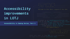 Screenshot of LOTJ's intro and the text: Accessibility improvements in LOTJ.