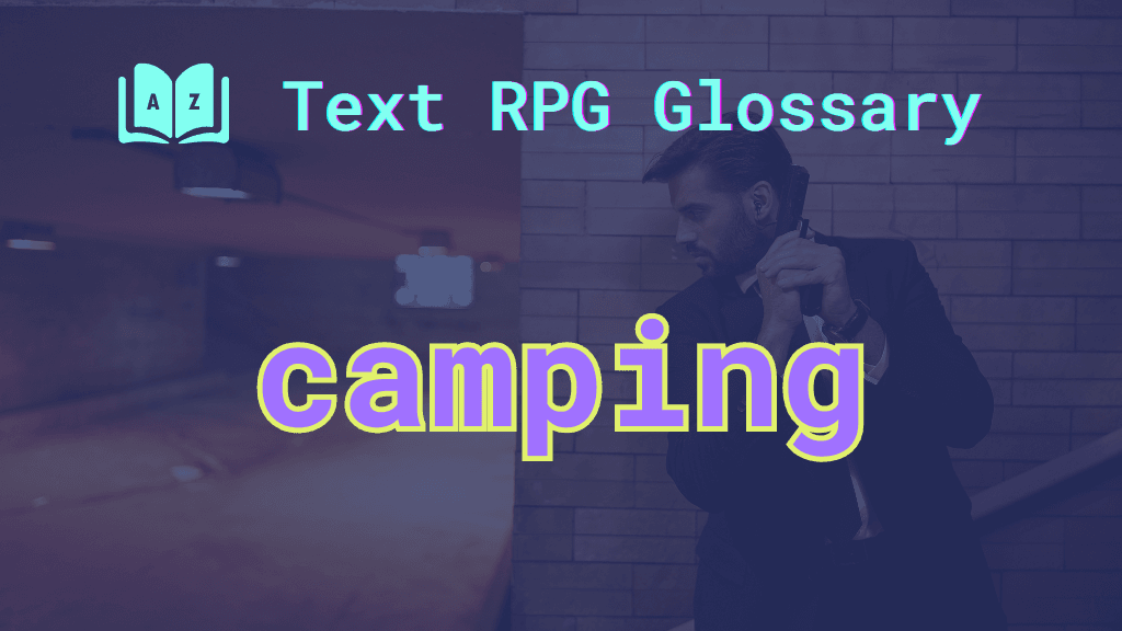 A hitman waiting in ambush and the word: camping.