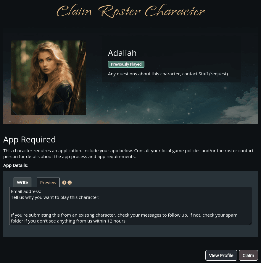 Claim Roster Character: Adaliah. Previously Played. App Required: Email address: Tell us why you want to play this character: Consult your local game policies and/or the roster contact for details about the app process.
