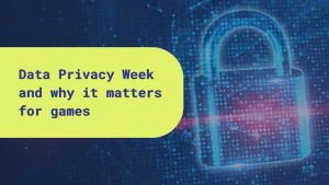 A digital lock and the text: "Data Privacy Week and why it matters for games."