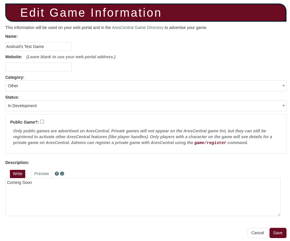 "Edit Game Information. This information will be used on your web portal and in the AresCentral Game Directory to advertise your game." Pictured: fields for name, website, game category, status, whether it's a public game, and description.