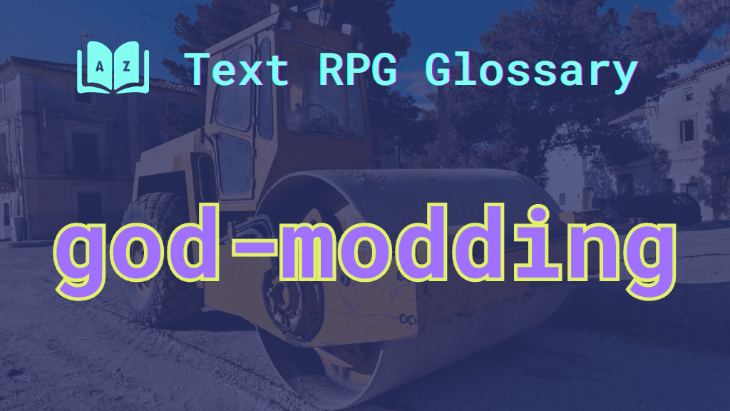God-modding A dust-covered steamroller and the word: god-modding.