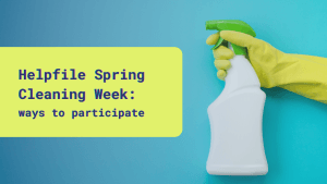 A gloved hand with a spray bottle and the text: Helpfile Spring Cleaning Week: ways to participate.