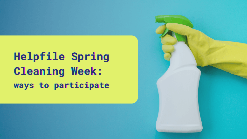 A gloved hand with a spray bottle and the text: Helpfile Spring Cleaning Week: ways to participate.