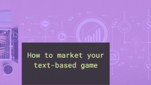 Hands on a laptop and marketing icons with the text: How to market your text-based game.
