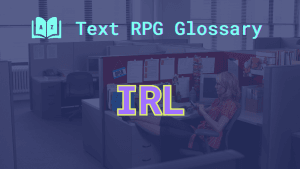 An ordinary office cubicle and the acronym: IRL, short for in real life.