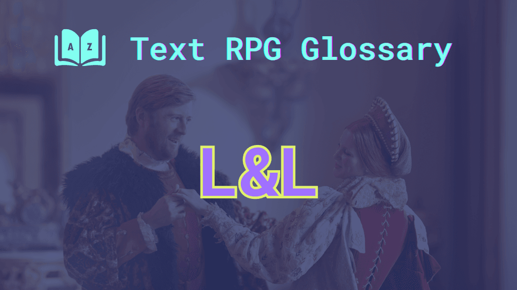 L&L A lord and lady greeting one another and the acronym: L&L, short for "Lords and Ladies."