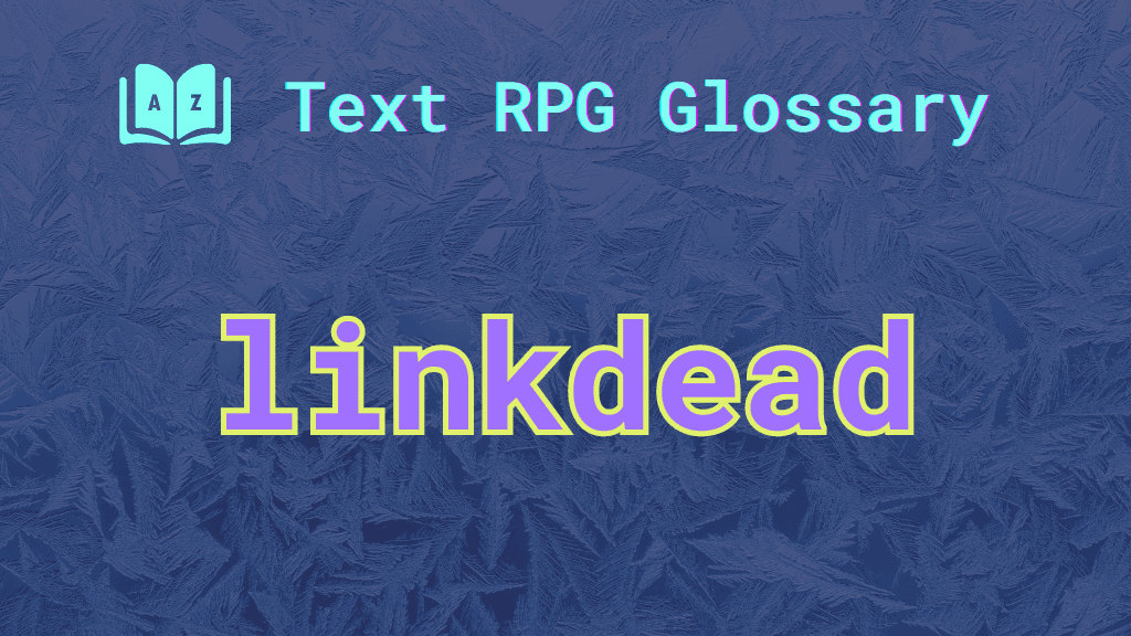 Linkdead A sheen of ice representing a frozen state and the word: linkdead.