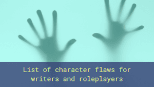 Two hands pressed against a glass pane and the text: List of character flaws.