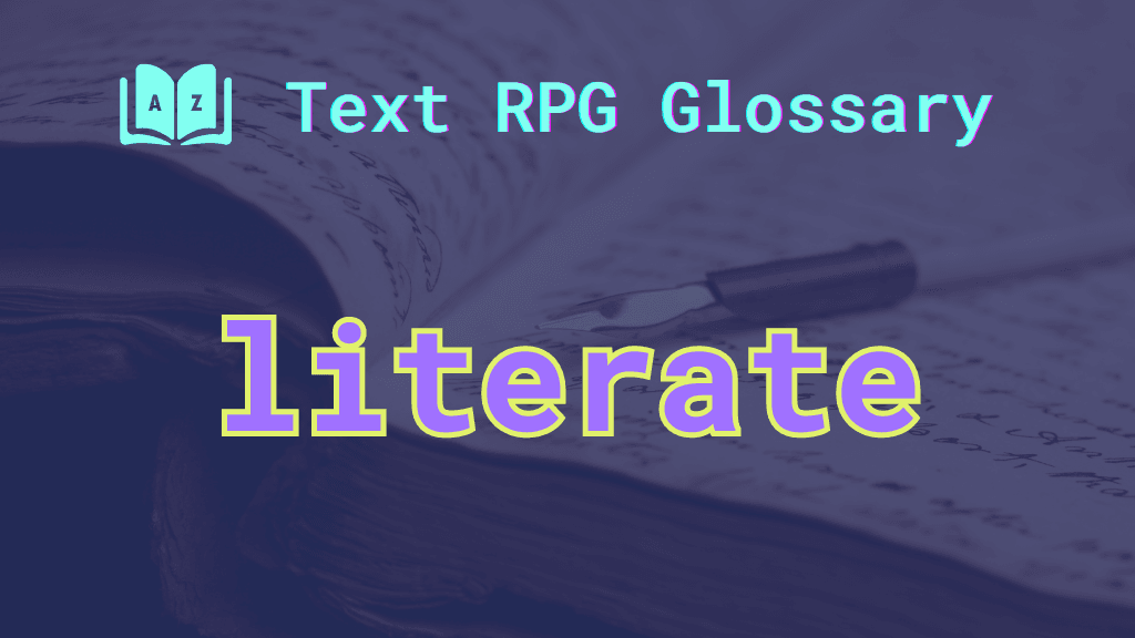 Literate An open journal and an old-fashioned ink pen, plus the word: literate.