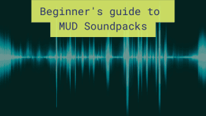 Soundwaves overlaid by the text: "Beginner's guide to MUD Soundpacks."
