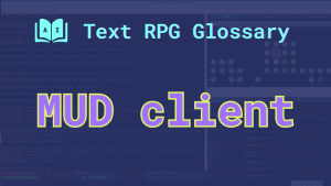 A screenshot of Mudlet in the background and the words: MUD client.