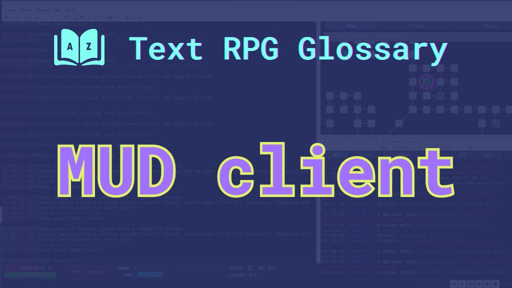 MUD Client: A term defined in the Text RPG Glossary A screenshot of Mudlet in the background and the words: MUD client.