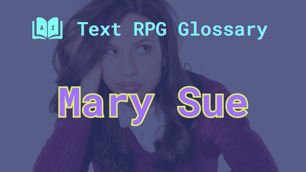 Mary Sue A bored-looking woman with her head in her hand and the words: Mary Sue.