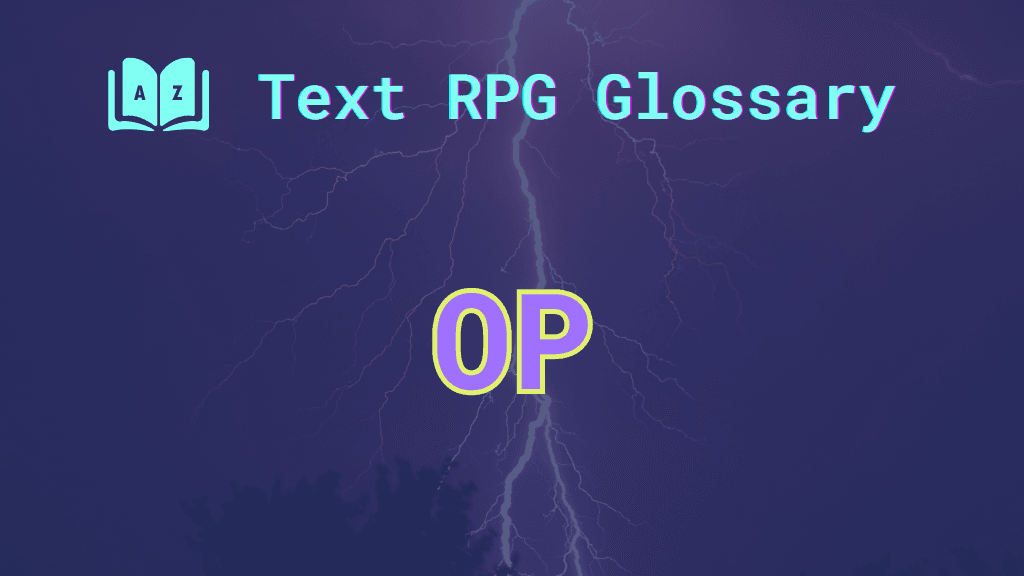 OP A branched lightning strike and the word: OP, short for overpowered.