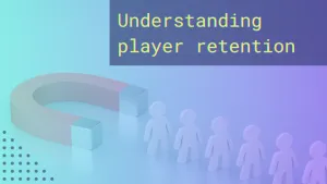 A large magnet attracting a line of players and the text: Understanding player retention.