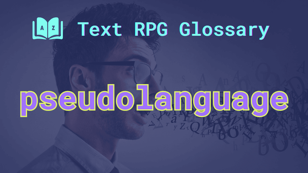 A speaker in glasses with a stream of unintelligible letters coming out of their mouth, and the word: pseudolanguage.