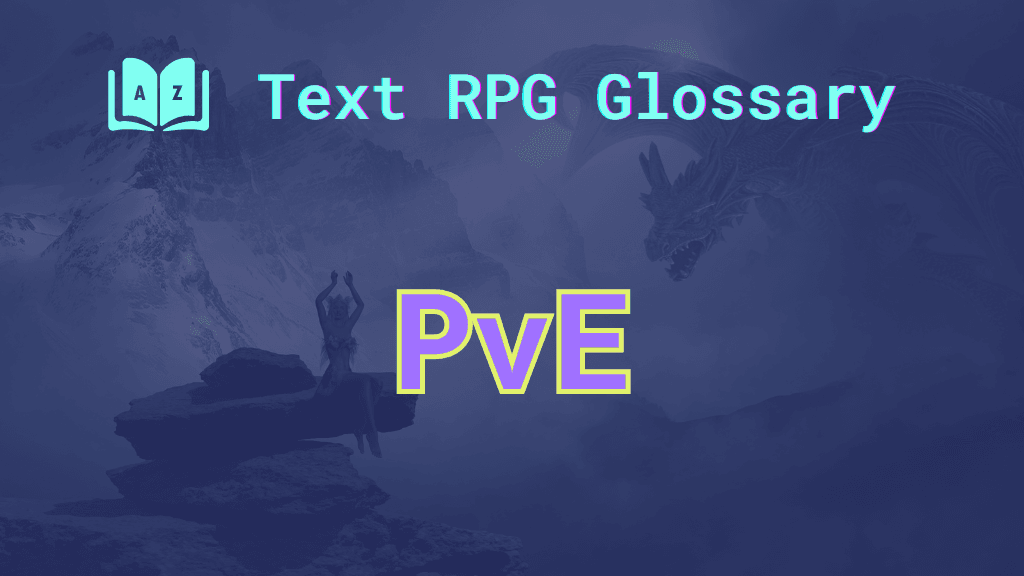 PvE A majestic mountain scene with a dragon coming out of the mist and the word: PvE, short for player versus environment.