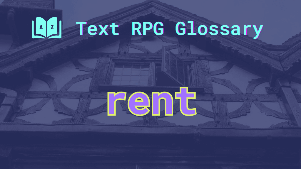 An outside view of the top floor of an old-fashioned inn and the word: rent.