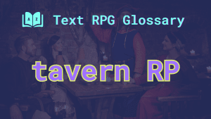 A rowdy medieval pub scene and the words: tavern RP.